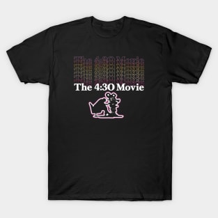 The 4:30 Movie T-Shirt